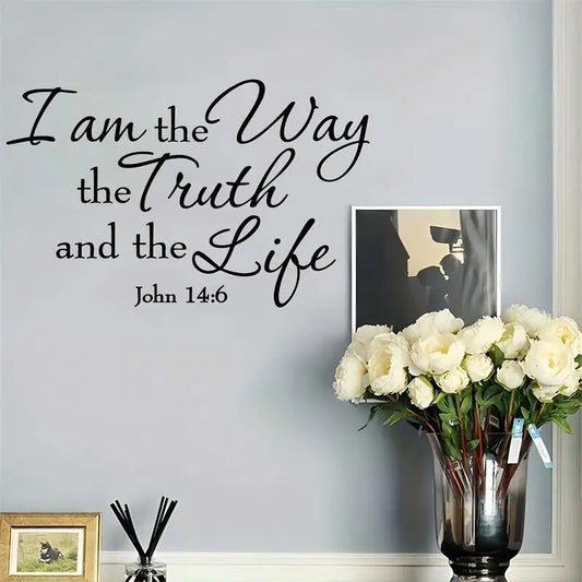 John 14:6 I am the Way the truth and the life - Christian Wall Decal